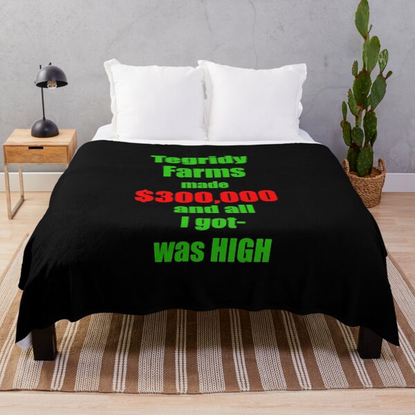 Item preview, Tegridy Farms made $300,000 and all I got was High Green  and Red Text  designed and sold by Iskybibblle.
