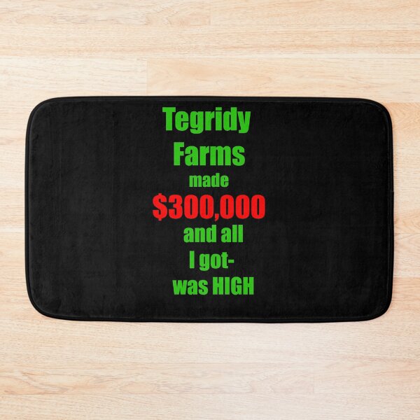 Item preview, Tegridy Farms made $300,000 and all I got was High Green  and Red Text  designed and sold by Iskybibblle.