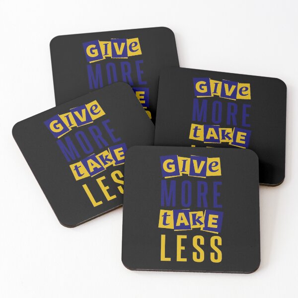 Item preview, Give more take less - philosophical quote designed and sold by Kam-designs.