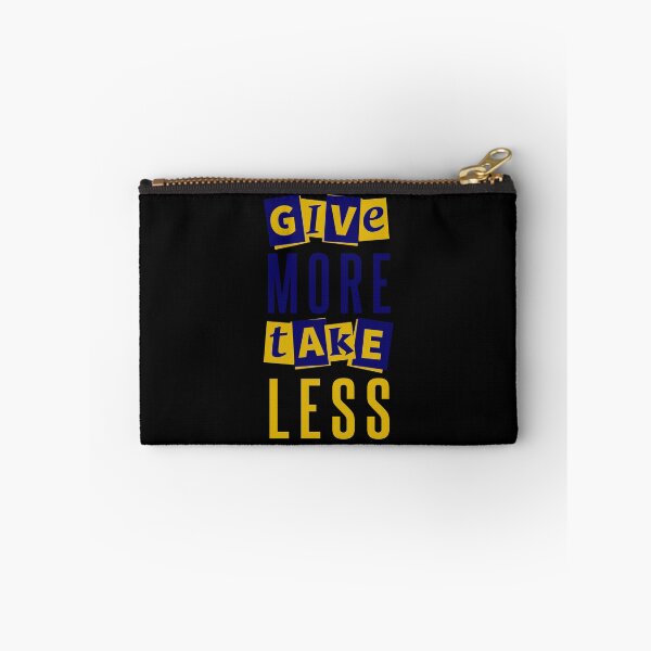 Item preview, Give more take less - philosophical quote designed and sold by Kam-designs.
