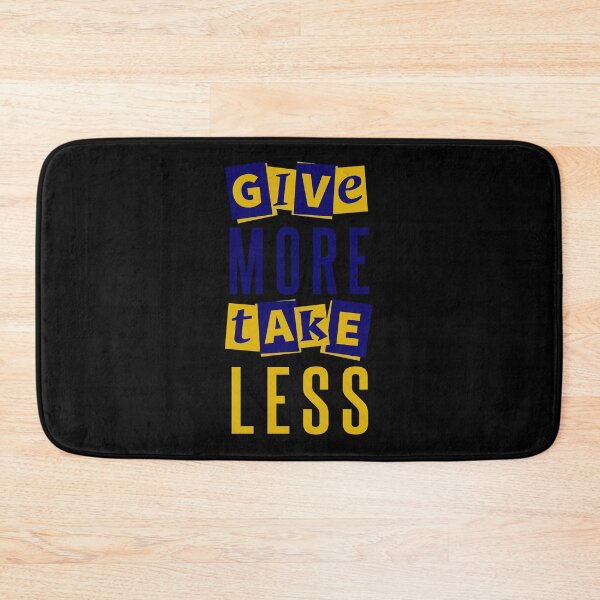 Item preview, Give more take less - philosophical quote designed and sold by Kam-designs.