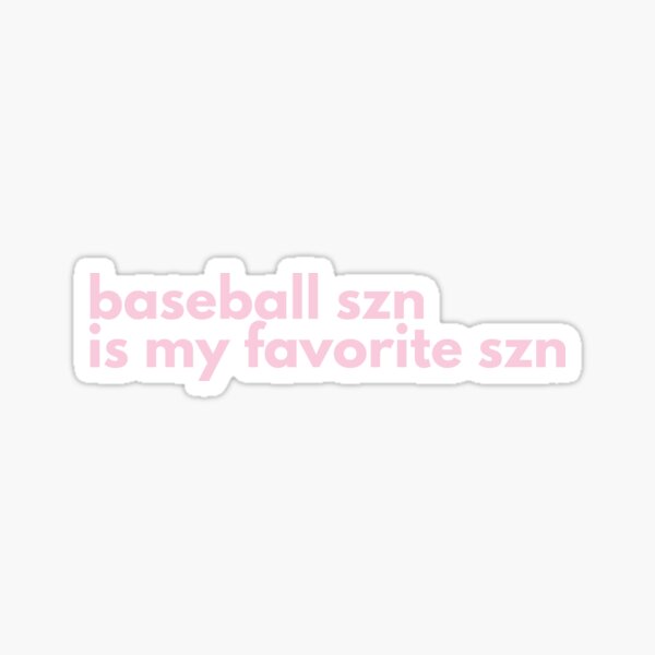 Item preview, baseball szn is my favorite szn pink designed and sold by lindsayyt8.