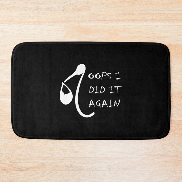 Item preview, oops i did it again designed and sold by TShirtsByMs.