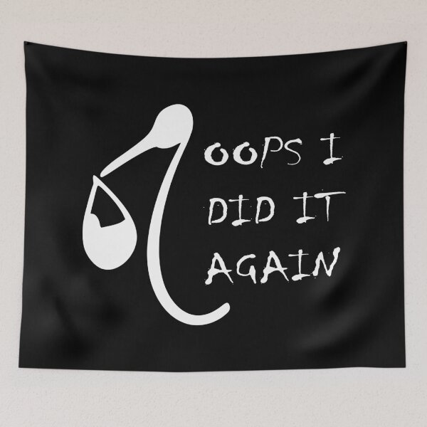 Item preview, oops i did it again designed and sold by TShirtsByMs.