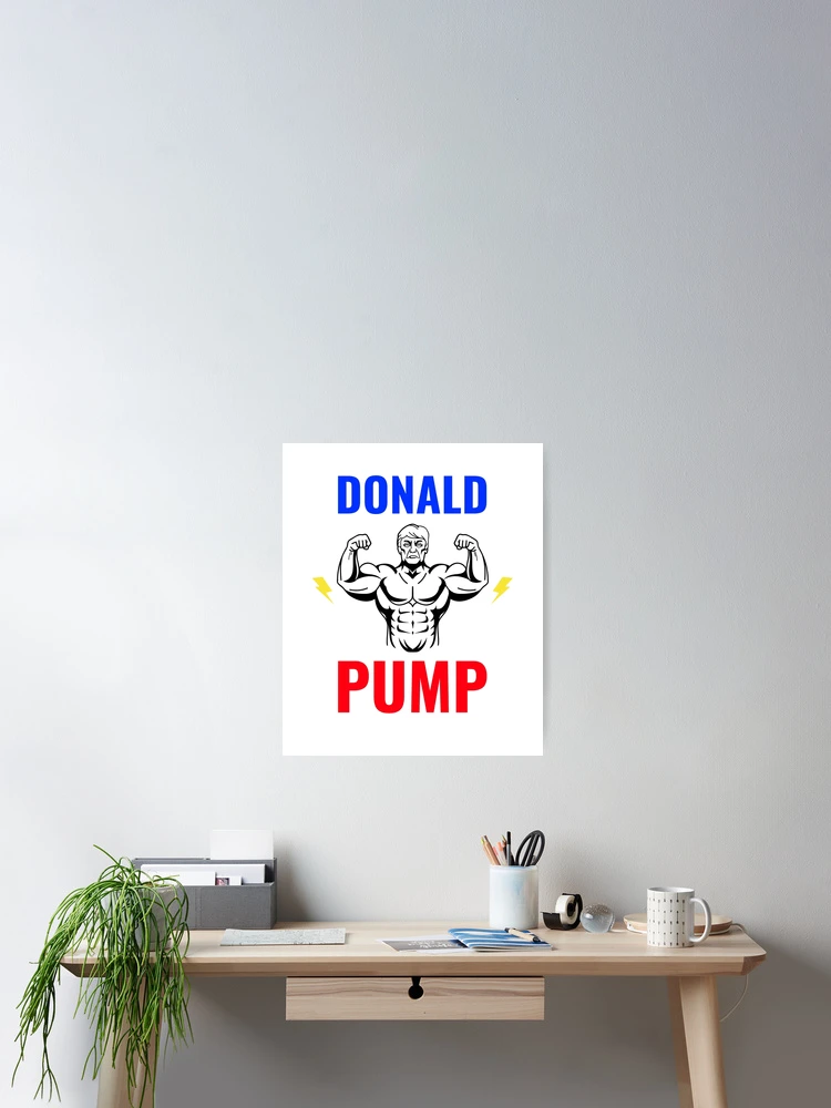 Thumbnail 2 of 3, Poster, Donald pump designed and sold by RPHDesigns.