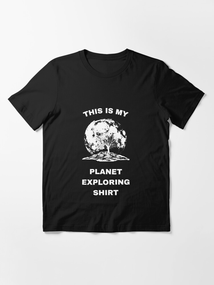 Alternative Ansicht von This Is My Planet Exploring Shirt - Exoplanet Essential T-Shirt