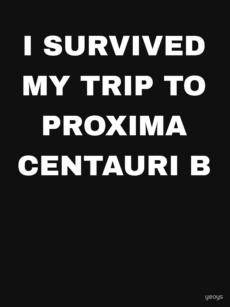 I Survived My Trip To Proxima Centauri B - Exoplanet by yeoys