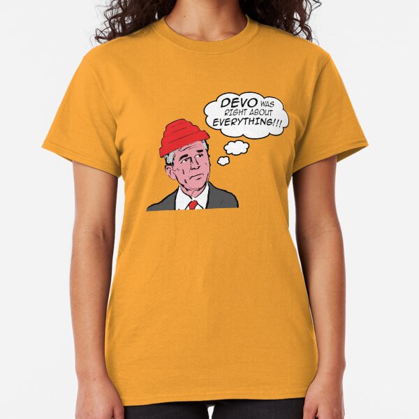 DEVO Was Right About Everything Classic T-Shirt
