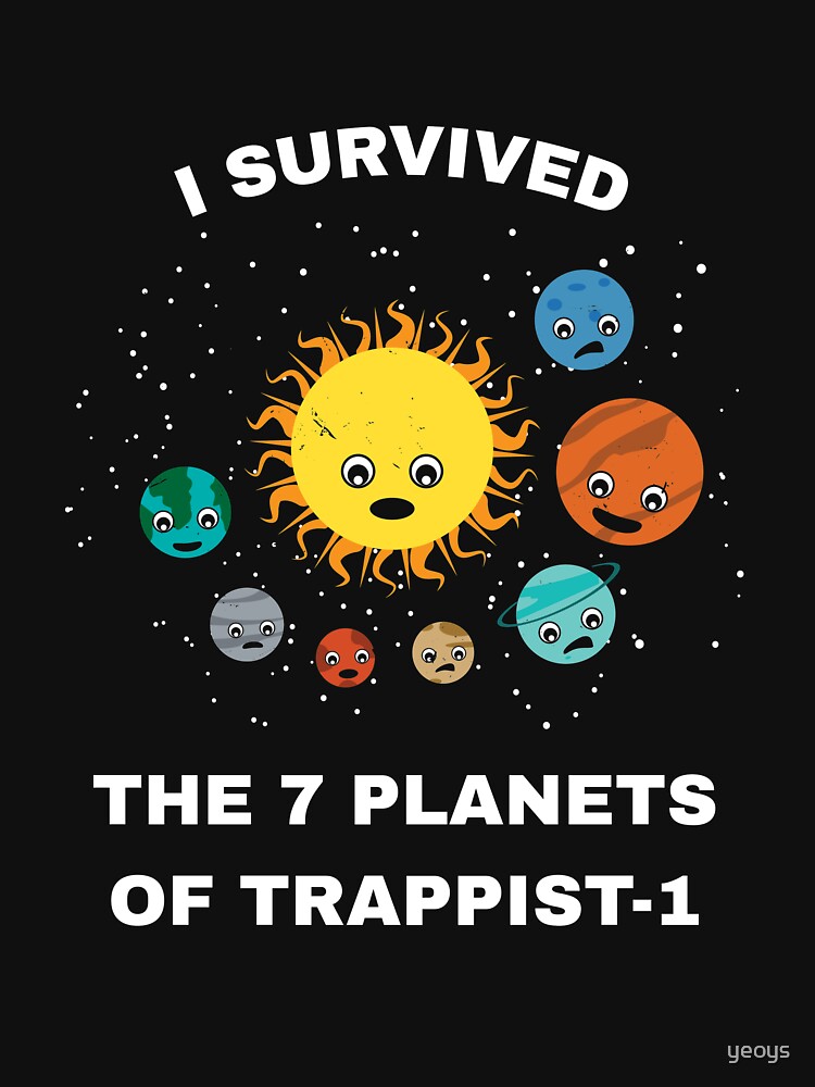 I Survived My Trip To 7 Planets Of Trappist-1 - Trappist by yeoys