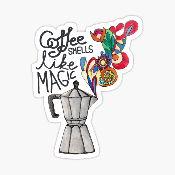 Coffee smells like magic - Flowers Sticker