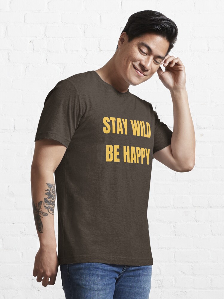 Alternative Ansicht von Stay Wild Be Happy - Funny Safari Explorer Essential T-Shirt