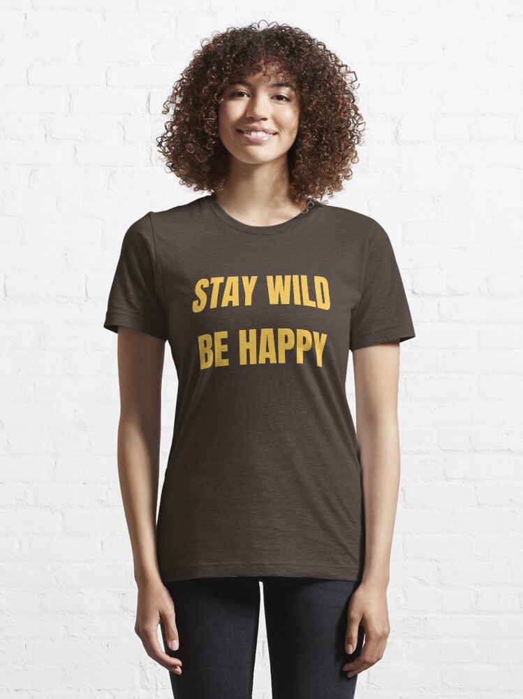 Alternative Ansicht von Stay Wild Be Happy - Funny Safari Explorer Essential T-Shirt