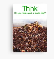 Think. Landfill. Canvas Print