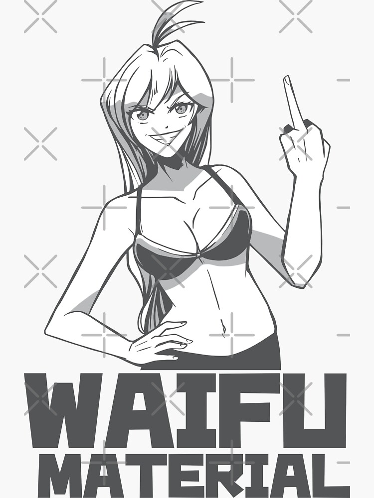 Waifu Material Anime Manga Girl Sticker For Sale By Emphatic Redbubble