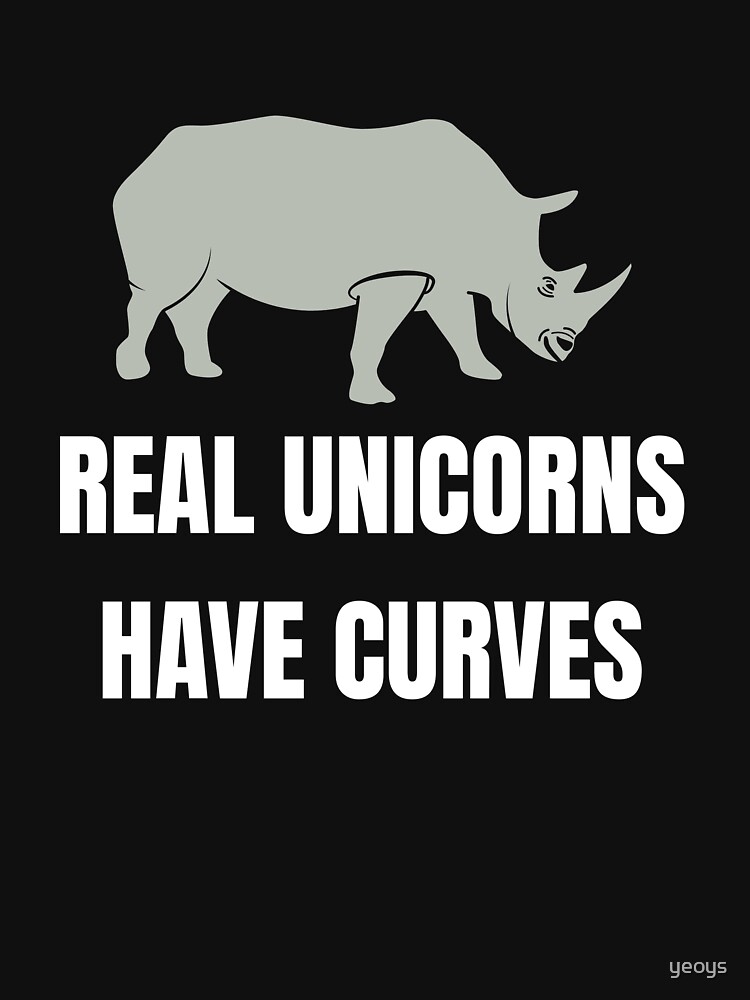 Funny Safari Animal - Real Unicorns Have Curves by yeoys