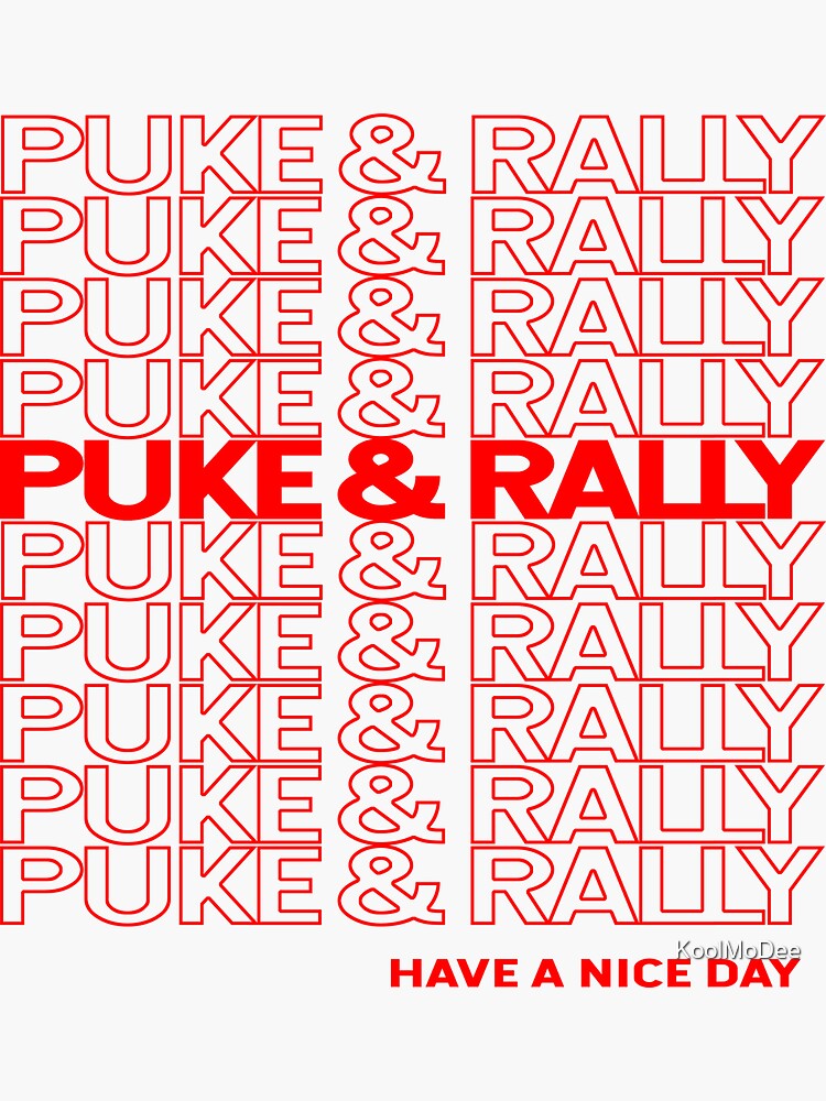 Puke And Rally Sticker For Sale By Koolmodee Redbubble 