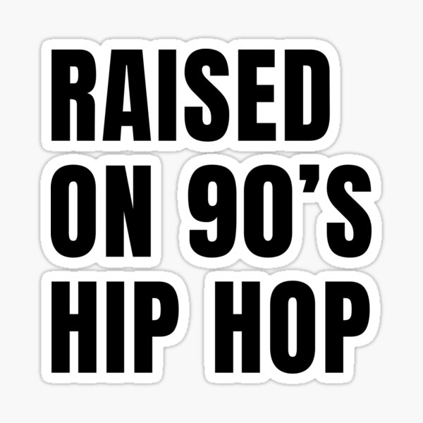 Item preview, Raised on 90s hip hop black designed and sold by Scoopivich.