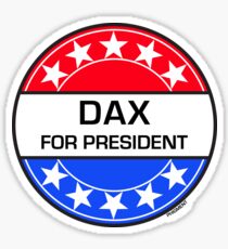 DAX FOR PRESIDENT Sticker