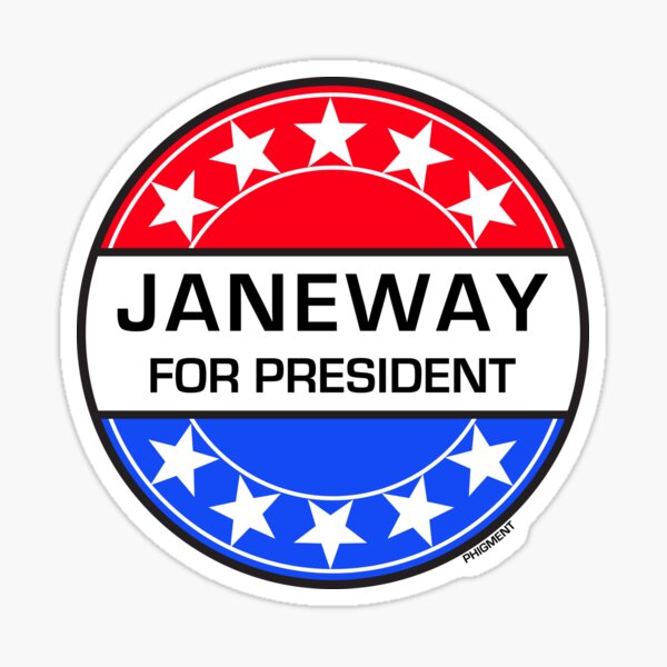 JANEWAY FOR PRESIDENT Sticker