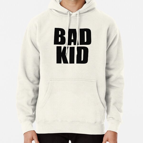 bad kid hoodie