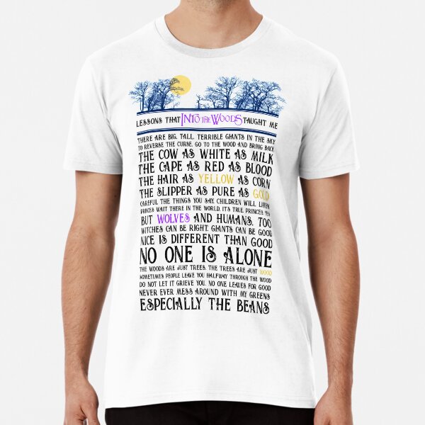Lessons That Into The Woods Taught Me Premium T-Shirt