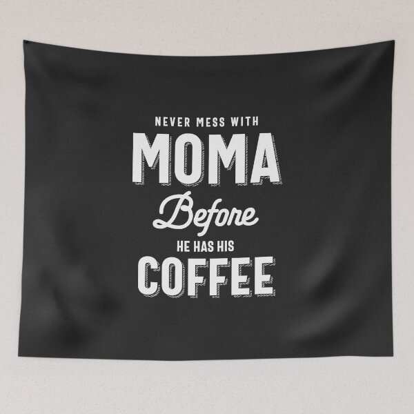 Item preview, Never Mess With Moma Before He has His Coffee designed and sold by cidolopez.