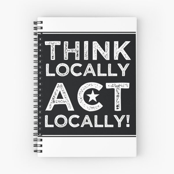 Item preview, Think Locally, Act Locally designed and sold by BrionMcClanahan.