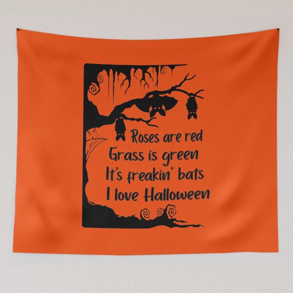 Item preview, Rose are red Grass is green It's Freakin Bats I Love Halloween Funny Meme Quote designed and sold by GRAPHICxBOMB.