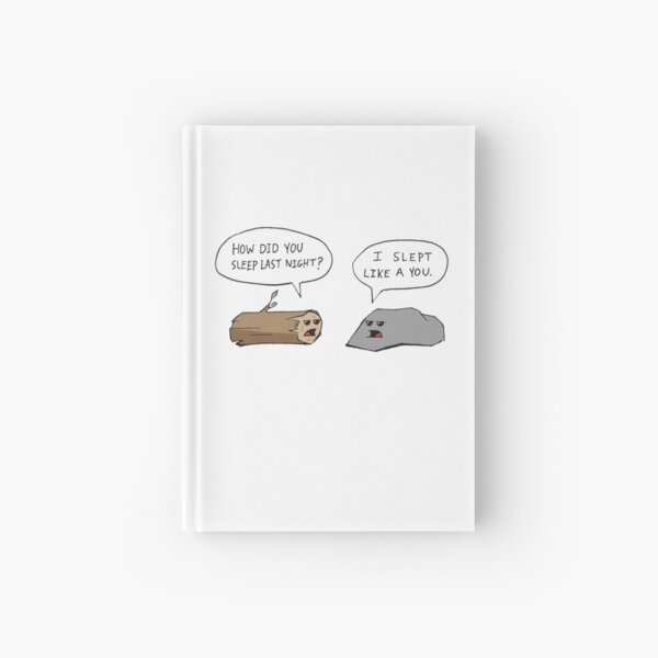 Slept Like a Log Hardcover Journal