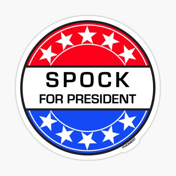 SPOCK FOR PRESIDENT Sticker