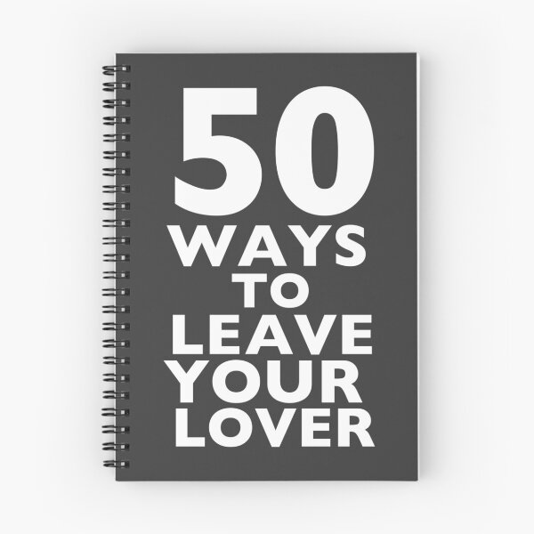 Item preview, 50 Ways To Leave Your Lover designed and sold by CoolYule.