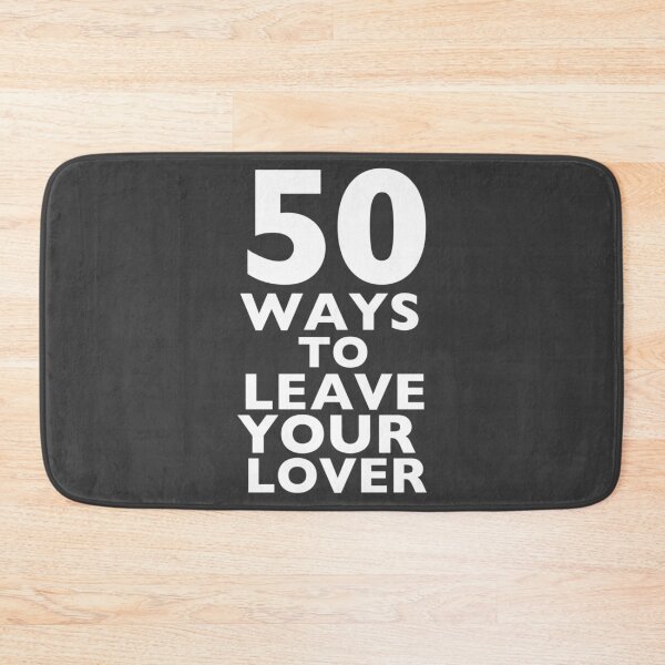 Item preview, 50 Ways To Leave Your Lover designed and sold by CoolYule.