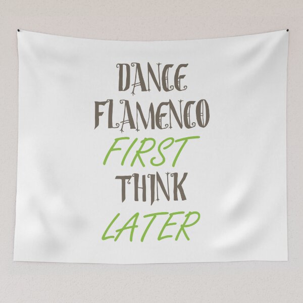 Item preview, Dance flamenco first think later designed and sold by SVDesignatVasil.