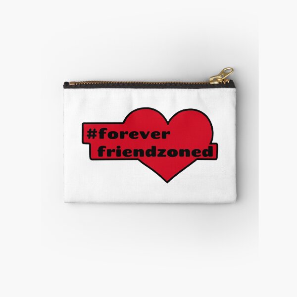 Item preview, Forever friendzoned designed and sold by BadHabits4452.