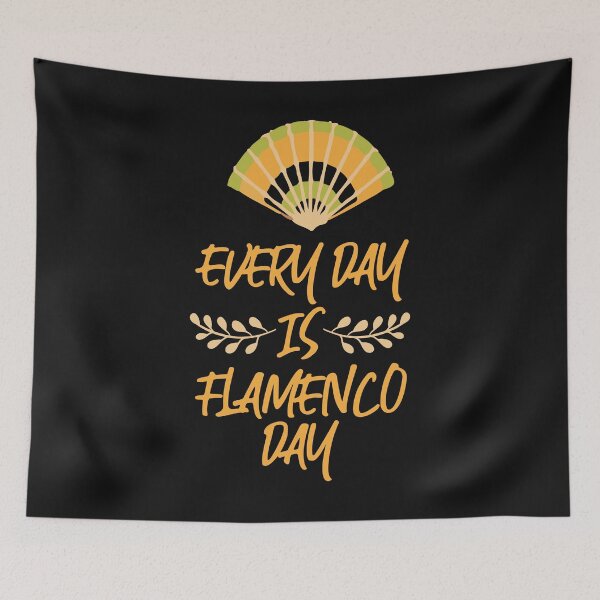 Item preview, Every day is flamenco day designed and sold by SVDesignatVasil.