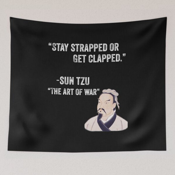 Item preview, Stay Strapped Or Get Clapped Art of War  designed and sold by Leslie Smith.