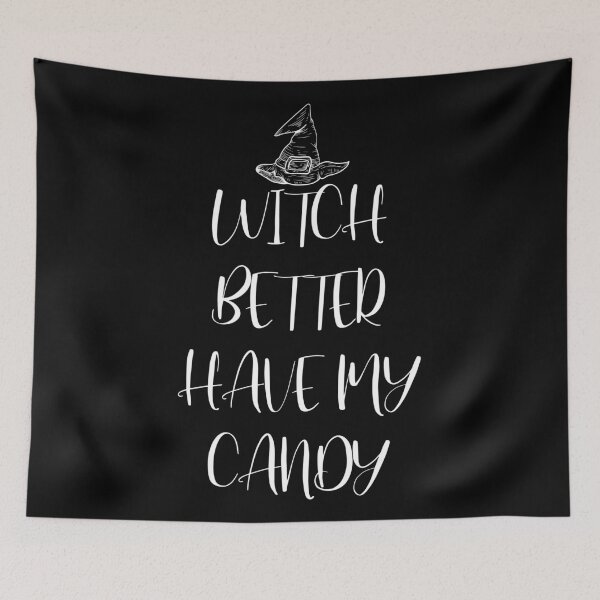 Item preview, Witch better have my candy. designed and sold by emphatic.