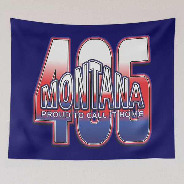 Item preview, 406 MONTANA  PROUD TO CALL IT HOME designed and sold by MontanaJack.
