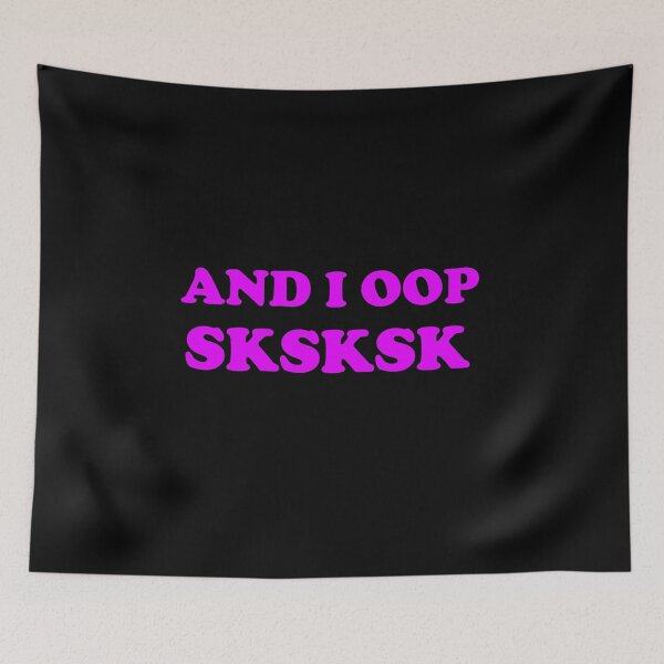 Item preview, And I OOP SKSKSK sk sk sk tsk tsk tsk tsktsktsk Vsco girl designed and sold by Draculaura2009.