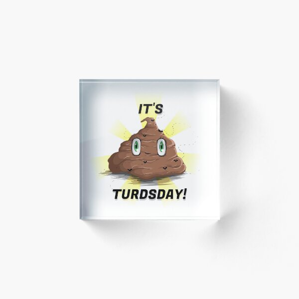 Item preview, It's Turdsday! designed and sold by InkItOut.