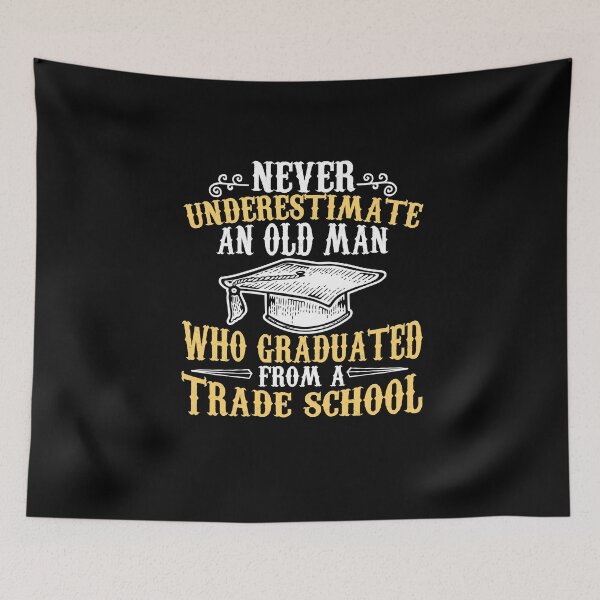 Item preview, Never Underestimate an Old Man Who Graduated From a Trade School designed and sold by EdifyEra.