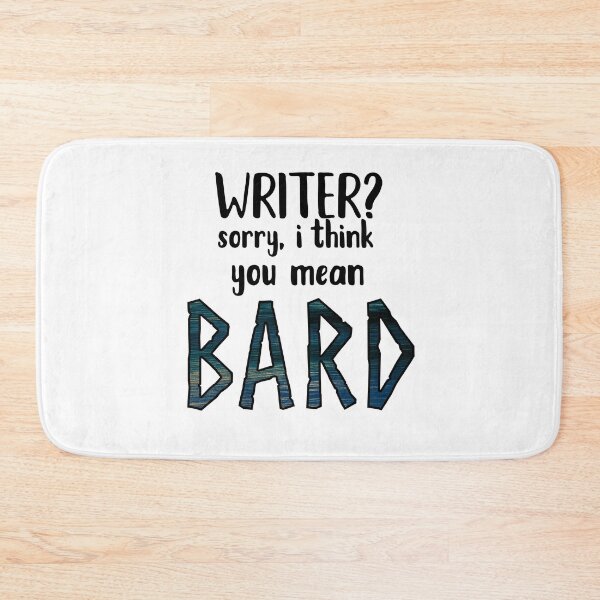 Item preview, Writer? I Think You Mean Bard designed and sold by TheWriteShoppe.