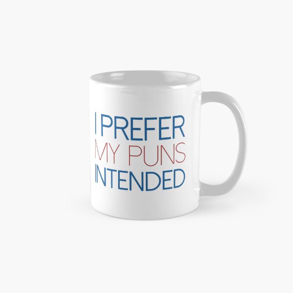 Item preview, I Prefer My Puns Intended designed and sold by AmazingVision.