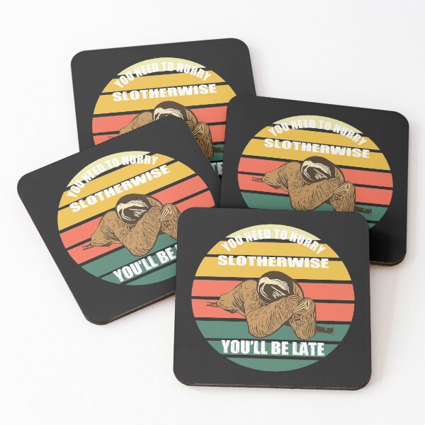 Item preview, YOU NEED TO HURRY SLOTHERWISE YOU'LL BE LATE  designed and sold by bigerdan.