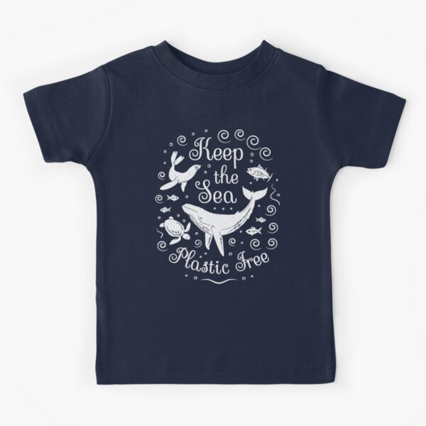 Plastic Pollution - Keep the Sea Plastic Free Kids T-Shirt