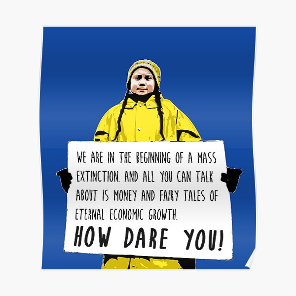 Greta Thunberg - Wie kannst du es wagen Poster
