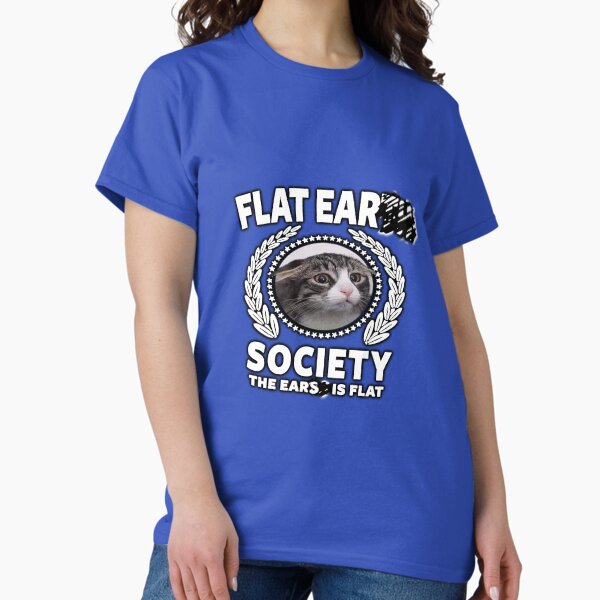 Artikel-Vorschau von Lustiges Flat Ear Society-Katzen-Meme-Shirt, designt und verkauft von xmememachinex69.