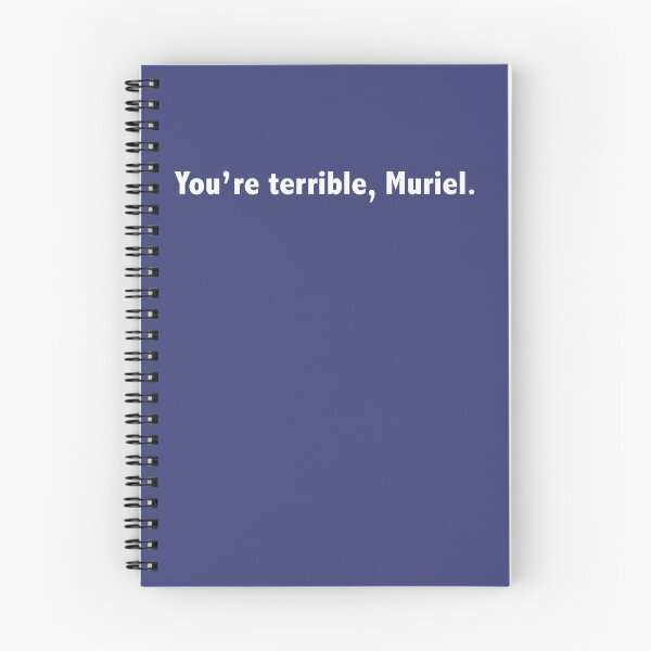 Item preview, You're terrible, Muriel. designed and sold by Melbournator.