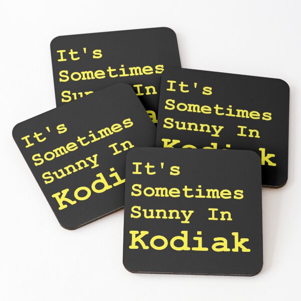 Item preview, It's Sometimes Sunny In Kodiak designed and sold by Kodiak Apparel and Goods.