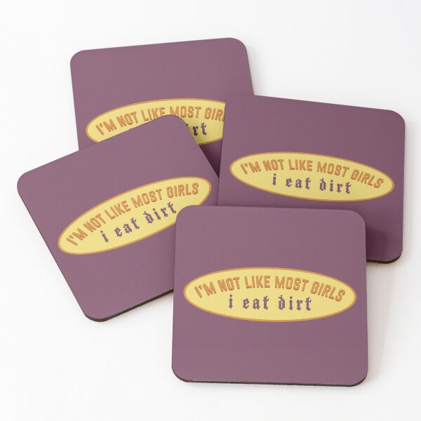 Item preview, i'm not like most girls, i eat dirt designed and sold by tunaboxmelt.